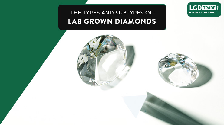 types of lab grown diamond